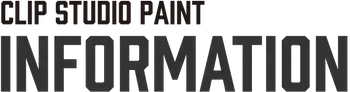 CLIP STUDIO PAINT INFORMATION